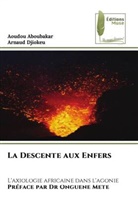 Aoudou Aboubakar, Arnaud Djiokeu - La Descente aux Enfers