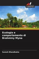 Suresh Dhandhukia - Ecologia e comportamento di Brahminy Myna
