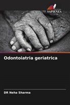DR Neha Sharma, Neha Sharma - Odontoiatria geriatrica