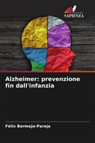 Félix Bermejo-Pareja - Alzheimer: prevenzione fin dall'infanzia