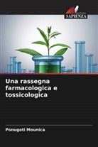 Ponugoti Mounica - Una rassegna farmacologica e tossicologica