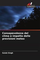 Gulab Singh - Consapevolezza del clima e impatto delle previsioni meteo