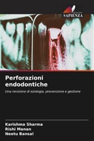 Neetu Bansal, Rishi Manan, Karishma Sharma - Perforazioni endodontiche