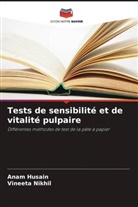 Anam Husain, Vineeta Nikhil - Tests de sensibilité et de vitalité pulpaire