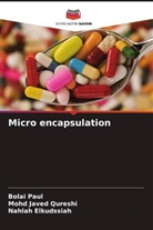 Nahlah Elkudssiah, Mohd Javed Qureshi, Bolai Paul - Micro encapsulation
