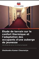 Shailendra Kumar Chaurasiya - Étude de terrain sur le confort thermique et l'adaptation des occupants d'une auberge de jeunesse