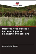 Lingala Raju kumar - Microfilariose bovine : Épidémiologie et diagnostic moléculaire