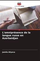 Jamila Aliyeva - L'omniprésence de la langue russe en Azerbaïdjan