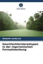Modupe Akinleye - Geschlechterstereotypen in der nigerianischen Fernsehwerbung
