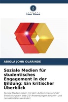 Abiola John Olarinde - Soziale Medien für studentisches Engagement in der Bildung: Ein kritischer Überblick