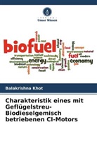 Balakrishna Khot - Charakteristik eines mit Geflügelstreu-Biodieselgemisch betriebenen CI-Motors