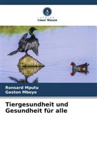 Gaston Mboyo, Ronsard Mputu - Tiergesundheit und Gesundheit für alle