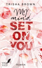 Trisha Brown - My Mind Set on You