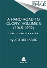 Arthur Ashe, Ashe Arthur - A Hard Road to Glory, Volume 3 (1946-1992)