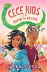 Kaela Rivera - Cece Rios and the Queen of Brujas