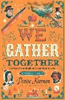 Denise Kiernan, Kiernan Denise - We Gather Together (Young Readers Edition)
