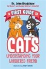 John Bradshaw, Clare Elsom - A First Guide to Cats: Understanding Your Whiskered Friend