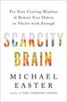 Michael Easter - Scarcity Brain