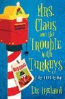 Liz Ireland - Mrs. Claus and the Trouble with Turkeys