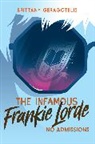 Brittany Geragotelis - The Infamous Frankie Lorde 3: No Admissions