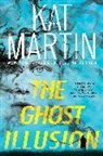 Kat Martin - The Ghost Illusion