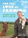 Farmer Will, Will Young - For the Love of Farming