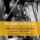 Johannes Brahms, Leonard Elschenbroich, Alexei Grynyuk - Brahms Analogue, 1 Audio-CD (Audiolibro)