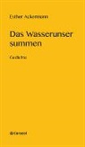 Esther Ackermann - Das Wasserunser summen