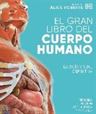 Alice Roberts - El gran libro del cuerpo humano (The Complete Human Body)