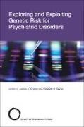 Elisabeth Binder, Joshua A Gordon, Joshua A. Gordon, Binder Elisabeth, Gordon Joshua A. - Exploring and Exploiting Genetic Risk for Psychiatric Disorders