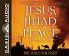 Michael Youssef - Jesus, Jihad and Peace: What Bible Prophecy Says about World Events Today (Audio book)