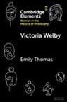 Emily Thomas, Emily (Durham University) Thomas, Thomas Emily - Victoria Welby