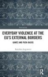 Karolina Augustova, Karolina (Aston University Augustova - Everyday Violence At the Eu's External Borders