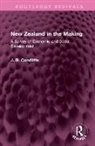 J. B. Condliffe - New Zealand in the Making