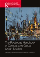 Patrick Robinson Le Gales, Patrick Le Galès, Jennifer Robinson, Robinson Jennifer - Routledge Handbook of Comparative Global Urban Studies