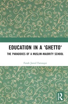 Farah Farooqi, Farah Farooqui, Farah Javed Farooqui - Education in a ''Ghetto''