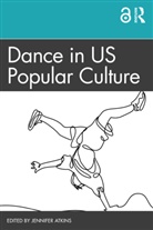 Jennifer Atkins, Jennifer Atkins - Dance in Us Popular Culture