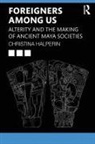 Christina Halperin, Christina (Associate Professor of Anthro Halperin, Halperin Christina - Foreigners Among Us