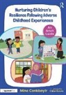 Mine Conkbayir, Conkbayir Mine - Nurturing Children s Resilience Following Adverse Childhood Experience