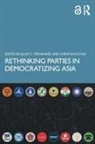 Julio C. (De La Salle University Teehankee, Christian Echle, Julio C. Teehankee - Rethinking Parties in Democratizing Asia
