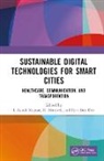 L Ashok (Psg College of Technology Kumar, Eyal Ben Dor, L Ashok Kumar, R. Manivel - Sustainable Digital Technologies for Smart Cities