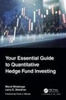 Marat Molyboga, Marat Swedroe Molyboga, Larry E. Swedroe, Swedroe Larry E. - Your Essential Guide to Quantitative Hedge Fund Investing