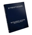 Christopher Wasko, Cole Kronewitter, Eleanor Ferron, Eleanor Ferron, Thurston Hillman, Vanessa Hoskins... - Starfinder RPG: Scoured Stars Adventure Path Special Edition
