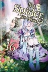Okina Baba, Baba Okina, Tsukasa Kiryu, Jenny McKeon, Baba Okina - So I'm a Spider, So What?, Vol. 16 (light novel)