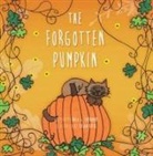 Hugh G Earnhart, Hugh G. Earnhart, Susan Ertel - The Forgotten Pumpkin