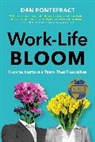 Dan Pontefract, Pontefract Dan - Work-Life Bloom