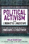 Korina Giaxoglou, Frank Monaghan, Philip Seargeant - Political Activism in the Linguistic Landscape