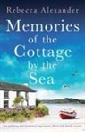 Rebecca Alexander - Memories of the Cottage by the Sea