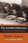 Marlen Gabriel, Daniel Gabriel - The Invisible Holocaust