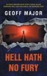 Geoff Major - Hell Hath No Fury
